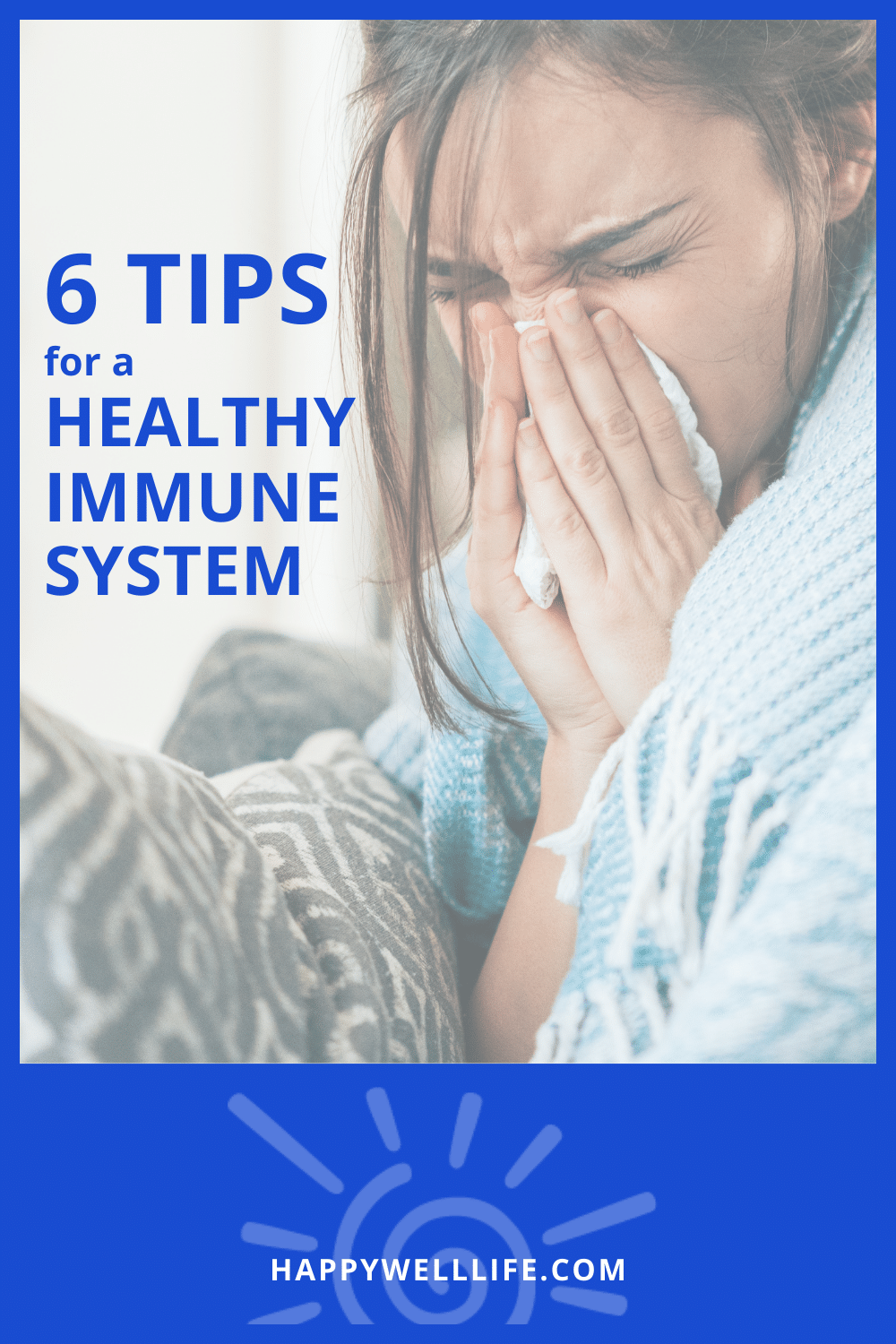6 tips for a healthy immune system