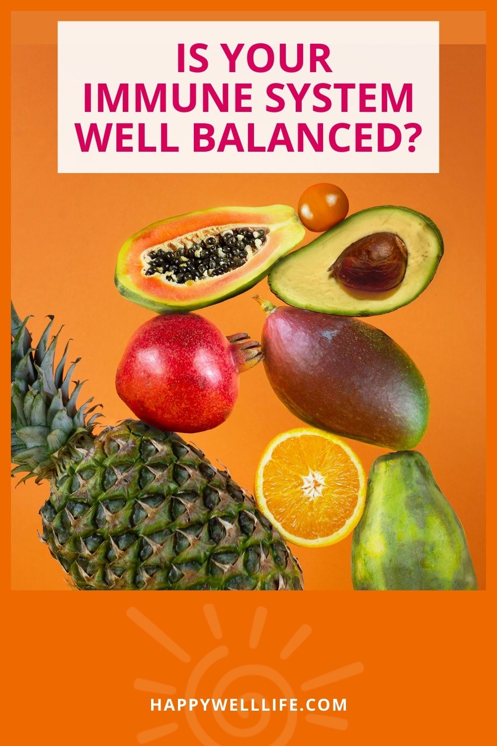 Eat Well to Balance Immune System - image of balanced fruits